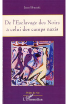 De l'esclavage des noirs a celui des camps nazis