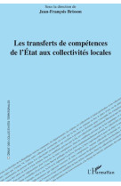 Les transferts de competences de l'etat aux collectivites locales