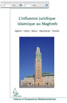 L'influence juridique islamique au maghreb - algerie-libye-maroc-mauritanie-tunisie