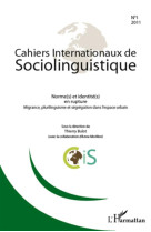 Norme(s) et identite(s) en rupture  -  migrance plurilinguisme et segregation dans l'espace urbain