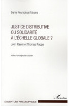 Justice distributive ou solidarite a l'echelle globale ?  -  john rawls et thomas pogge