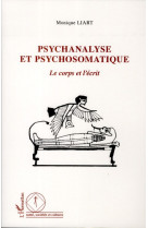 Psychanalyse et psychosomatique  -  le corps et l'ecrit