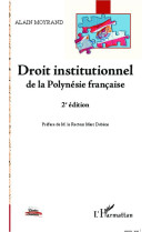 Droit institutionnel de la polynesie francaise (2e edition)