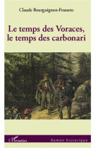 Le temps des voraces le temps des carbonari