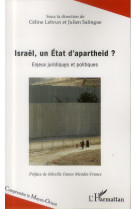 Israel, un etat d'apartheid ? enjeux juridiques et politiques