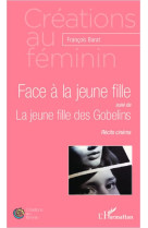 Face a la jeune fille  -  la jeune fille des gobelins