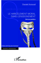 Le harcelement moral dans l'enseignement : sevices publics