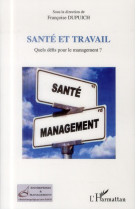 Sante et travail  -  quels defis pour le management ?