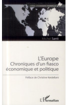 L'europe  -  chroniques d'un fiasco economique et politique