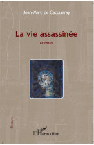 La vie assassinee