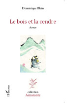 Le bois et la cendre