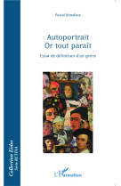 Autoportrait or tout parait  -  essai de definition d'un genre