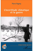 L'incertitude climatique et la guerre