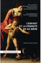 L'enfant et la feminite de sa mere