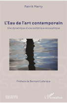 L'eau de l'art contemporain  -  une dynamique d'une esthetique ecosophique