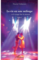 La vie est une milonga... et le tango bat la mesure