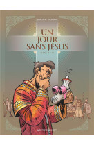 Un jour sans jesus tome 2