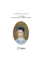 La grace ou l'eloge du commencement