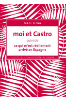 Moi et castro  -  ce qui m'est reellement arrive en espagne