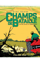 Champs de bataille - one shot - champs de bataille - l'histoire enfouie du remembrement