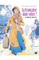 La francaise doit voter ! - les combats de louise weiss