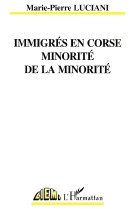 Immigres en corse, minorite de la minorite