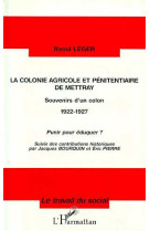 La colonie agricole et penitentiaire de mettray