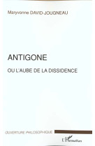 Antigone ou l'aube de la dissidence