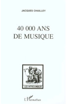 40 000 ans de musique