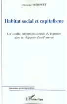 Habitat social et capitalisme - les comites interprofessionnels du logement dans les rapports etat/p