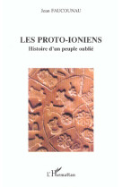 Les proto-ioniens : histoire d'un peuple oublie