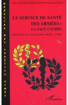 Le service de santé des armées : la face cachée : corruption, abus de pouvoir, omerta… avenir