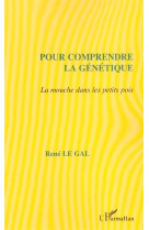 Pour comprendre la genetique : la mouche dans les petits pois