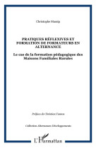 Pratiques reflexives et formation de formateurs en alternance : le cas de la formation pedagogique des maisons familiales rurales