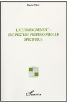 L'accompagnement : une posture professionnelle specifique