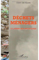 Dechets menagers : le jardin des impostures