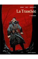 La tranchee tome 1  -  sauveur