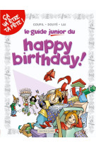 Les guides junior - tome 04 : l'happy birthday