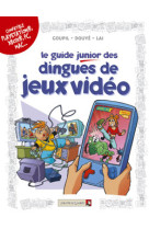 Les guides junior - tome 07 : les dingues de jeux video