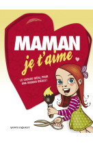 Maman je t'aime