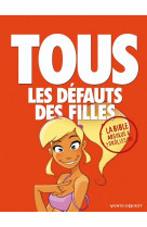 Tous les defauts des filles  -  la bible