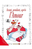 Avant, pendant, apres l'amour