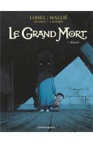 Le grand mort tome 3 : blanche