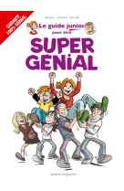 Les guides junior - tome 13 - pour etre super genial !