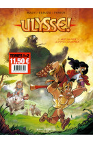 Ulysse ! - pack tome 01 et 02