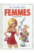 Les guides en bd tome 44  -  la femme (a l'usage des hommes)