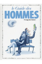 Les guides en bd tome 46  -  les hommes (a l'usage des femmes)