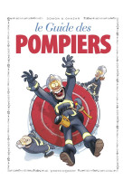 Les guides en bd t.48  -   le guide des pompiers