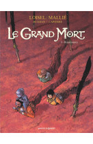 Le grand mort tome 8 : renaissance