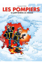 Les pompiers tome 22 : le petit binome en mousse